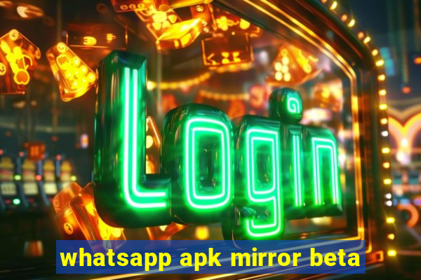 whatsapp apk mirror beta